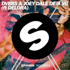 Deja Vu (feat. Delora) [Radio Edit] Song Lyrics