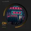 Oh My God - Single album lyrics, reviews, download