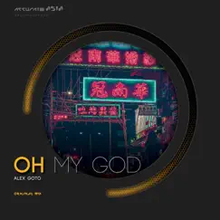 Oh My God - Single by Alex Goto album reviews, ratings, credits