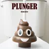 Plunger - Single album lyrics, reviews, download