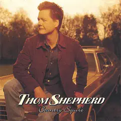 Country Squire by Thom Shepherd album reviews, ratings, credits