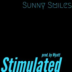 Stimulated - Single by Sunny Smiles album reviews, ratings, credits