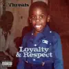 Loyalty & Respect album lyrics, reviews, download