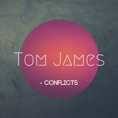 Conflicts - Single by Tom James album reviews, ratings, credits