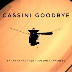 Cassini Goodbye - Single by Sarah Schachner & Joseph Trapanese album reviews, ratings, credits