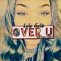 Over U (feat. Ruby Francis) [Ruby Francis Remix] Song Lyrics