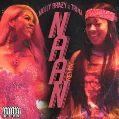 Naan (Remix) - Single by Molly Brazy & Trina album reviews, ratings, credits