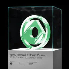 Only for Your Love (Extended Remixes) - EP by Nicky Romero & Florian Picasso album reviews, ratings, credits