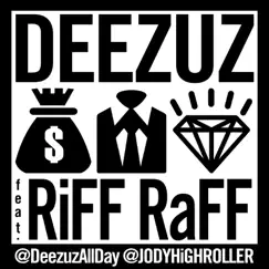 Money, Clothes, Jewellery (feat. RiFF RaFF) - Single by Deezuz album reviews, ratings, credits