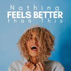 Nothing Feels Better Than This by New Feeling album reviews, ratings, credits