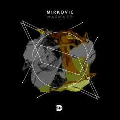 Magma EP by Mirkovic album reviews, ratings, credits