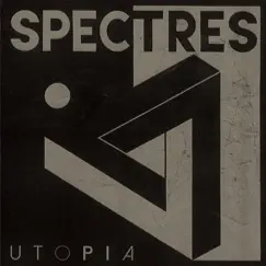 Utopia (Remastered) by Spectres album reviews, ratings, credits