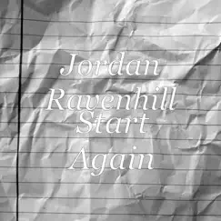 Start Again - Single by Jordan Ravenhill album reviews, ratings, credits