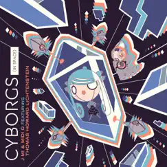 Cyborgs (In Space) [feat. Thomas Howard Lichtenstein] [Extended Mix] Song Lyrics