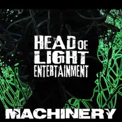 Machinery - Single by Head Of Light Entertainment album reviews, ratings, credits