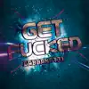 Get F****d - Single album lyrics, reviews, download