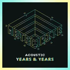 Meteorite (Acoustic) - Single by Years & Years album reviews, ratings, credits
