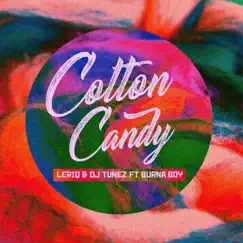 Cotton Candy (feat. Burna Boy) - Single by LeriQ & DJ Tunez album reviews, ratings, credits