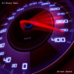 Street Speed - Single by DJ Black Mask album reviews, ratings, credits