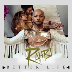 Better Life - Single by Rahbi album reviews, ratings, credits