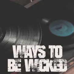 Ways to be Wicked (Instrumental) Song Lyrics