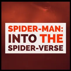Spider-Man: Into the Spider-Verse Soundtrack Song Lyrics