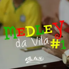 Medley da Vila No. 1 (Ao vivo) Song Lyrics