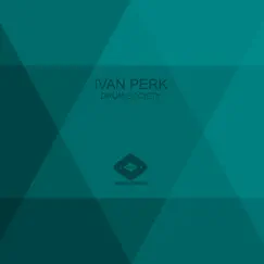 Drum Society - Single by Ivan Perk album reviews, ratings, credits