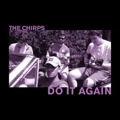 Do It Again - Single by The Chirps album reviews, ratings, credits