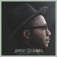 The Place That I Call Home by Bentley Caldwell album reviews, ratings, credits
