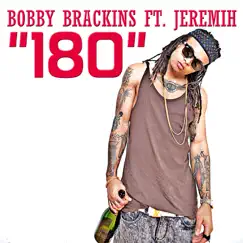 180 (feat. Jeremih) - Single by Bobby Brackins album reviews, ratings, credits