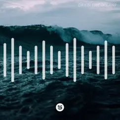 Drain the Oceans (Acoustic Version) Song Lyrics