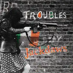 Troubles by The Jackdaws album reviews, ratings, credits