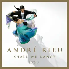Shall We Dance by André Rieu album reviews, ratings, credits