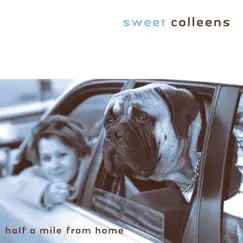 Half a Mile from Home by Sweet Colleens album reviews, ratings, credits