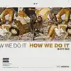 How We Do It - Single album lyrics, reviews, download
