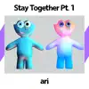 Stay Together, Pt. 1 - Single album lyrics, reviews, download