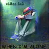 When I'm Alone album lyrics, reviews, download