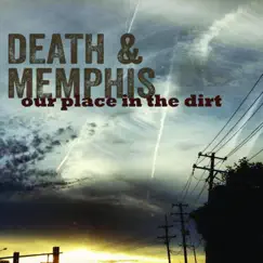 Our Place in the Dirt - EP by Death and Memphis album reviews, ratings, credits