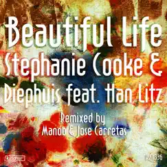 Beautiful Life (feat. Han Litz) by Stephanie Cooke & Diephuis album reviews, ratings, credits