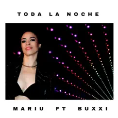 Toda la Noche (feat. Buxxi) Song Lyrics