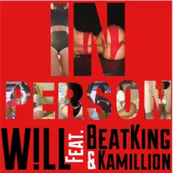 In Person (feat. BeatKing & Kamillion) - Single by W!LL album reviews, ratings, credits