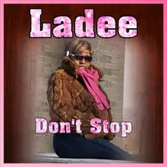 Don't Stop - Single by Ladee album reviews, ratings, credits
