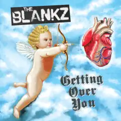 Getting over You - Single by The Blankz album reviews, ratings, credits
