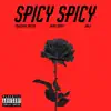 Spicy Spicy (feat. Baby Ebony & Wxlf) - Single album lyrics, reviews, download