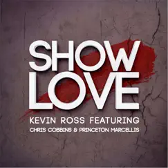 Show Love (feat. Chris Cobbins & Princeton Marcellis) Song Lyrics