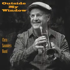 Outside My Window by Chris Saunders Band album reviews, ratings, credits