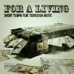 For a Living (feat. Dorrough Music) - Single by Short Tempa album reviews, ratings, credits