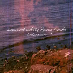 Orchard Park - Single by Aaron West and The Roaring Twenties album reviews, ratings, credits