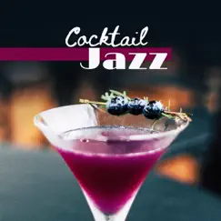 Cocktail Jazz: The Best Bossa Nova Lounge Music by Calming Jazz Relax Academy album reviews, ratings, credits